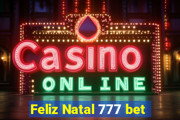 Feliz Natal 777 bet